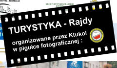 TURYSTYKA - Rajdy organizowane przez Ktukol w piguce fotograficznej :